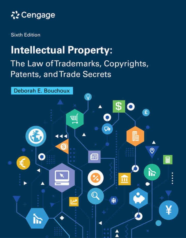 Intellectual Property: The Law of Trademarks Copyrights Patents and Trade Secrets 6th Edition