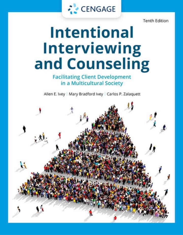 Intentional Interviewing and Counseling: Facilitating Client Development in a Multicultural Society, 10th Edition