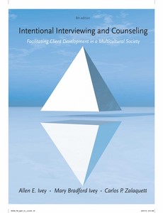 Intentional Interviewing and Counseling Facilitating Client Development in a Multicultural Society 8th by Allen E. Ivey