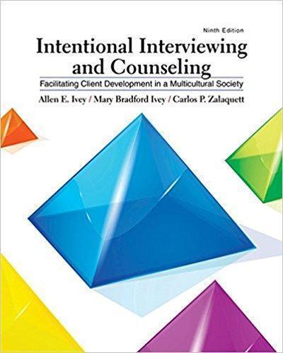 Intentional Interviewing And Counseling Facilitating Client Development In A Multicultural Society 9Th Edition