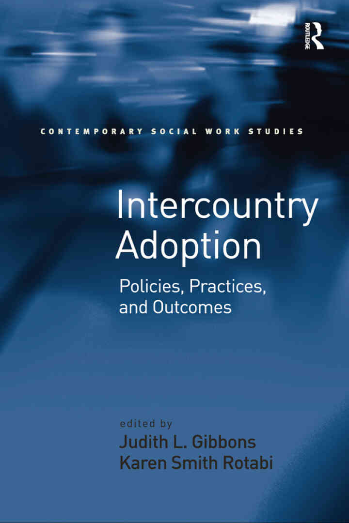 Intercountry Adoption: Policies Practices and Outcomes