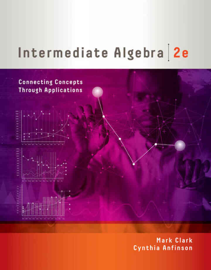 Intermediate Algebra: Connecting Concepts Through Applications 2nd Edition