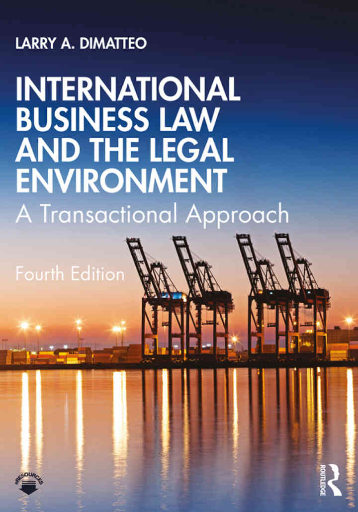 International Business Law and the Legal Environment: A Transactional Approach 4th Edition