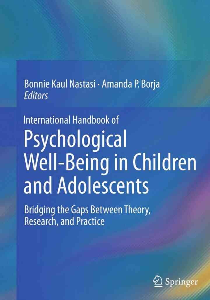International Handbook of Psychological Well-Being in Children and Adolescents: Bridging the Gaps Between Theory, Research, and Practice