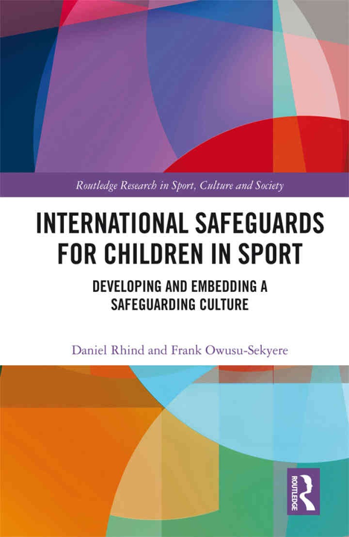 International Safeguards for Children in Sport: Developing and Embedding a Safeguarding Culture, 1st Edition