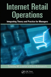 Internet Retail Operations: Integrating Theory and Practice for Managers