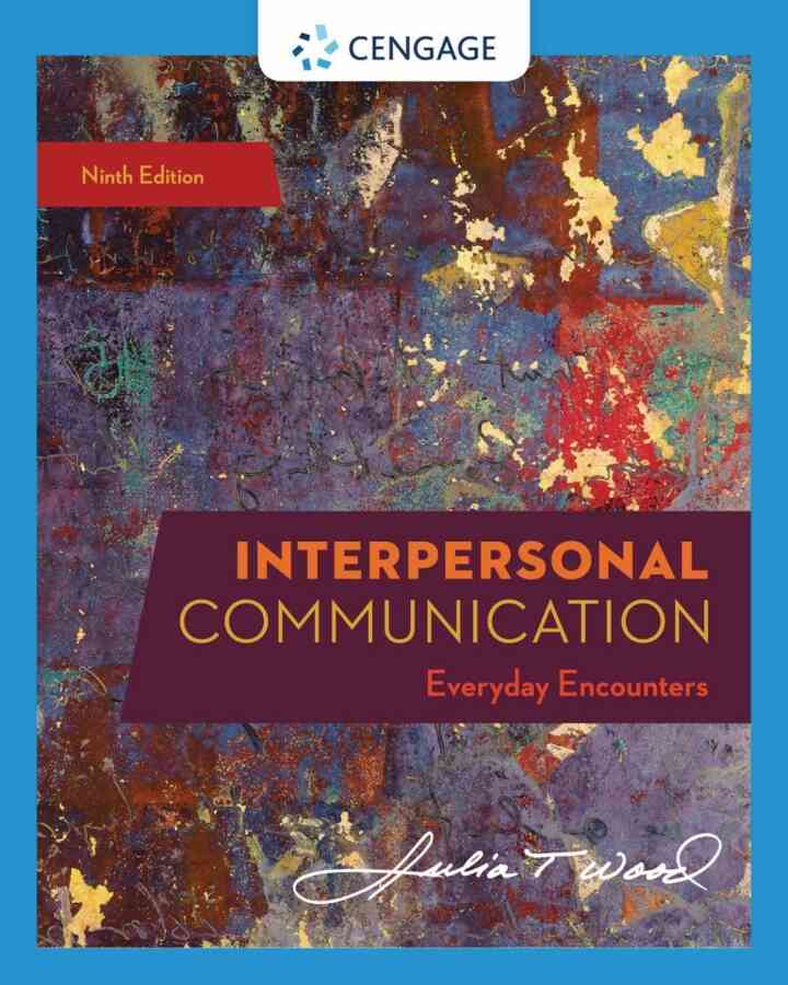 Interpersonal Communication: Everyday Encounters 9th Edition