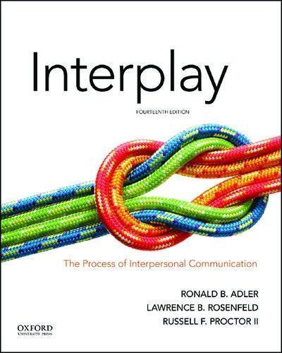 Interplay The Process Of Interpersonal Communication 14Th Edition