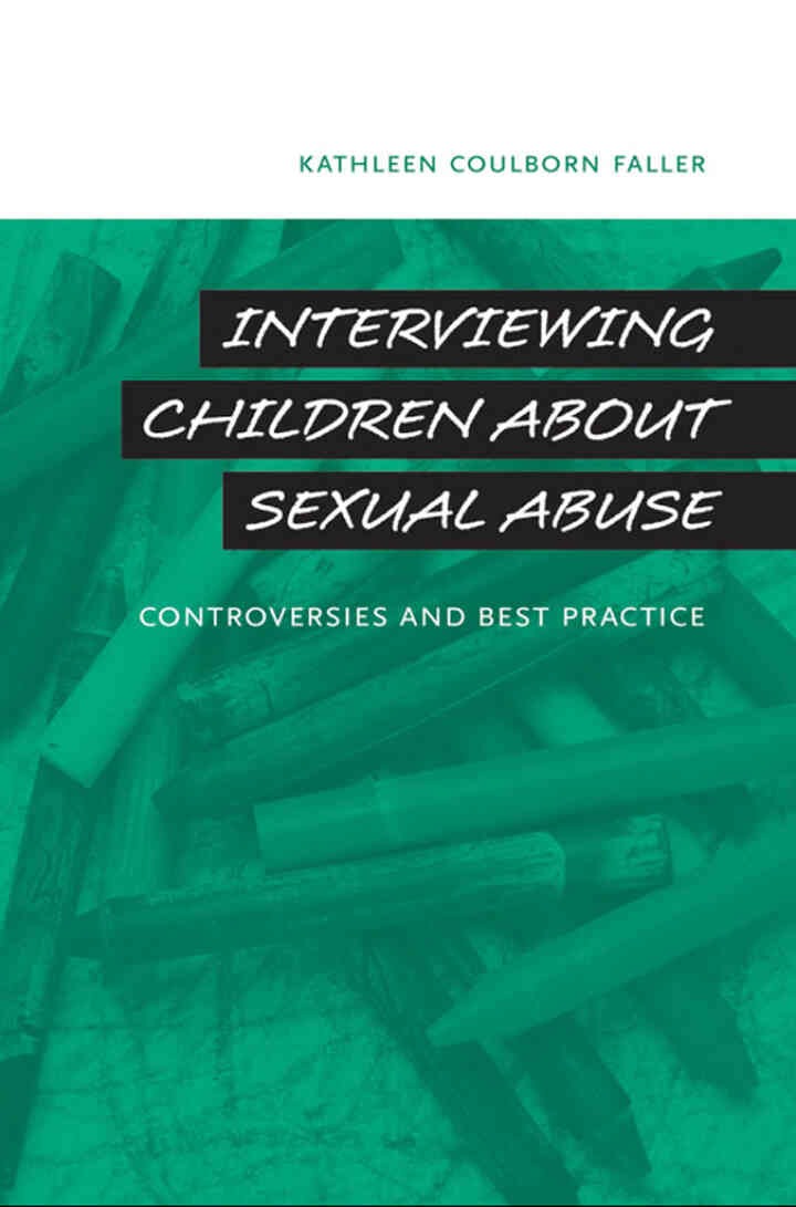 Interviewing Children about Sexual Abuse: Controversies and Best Practice