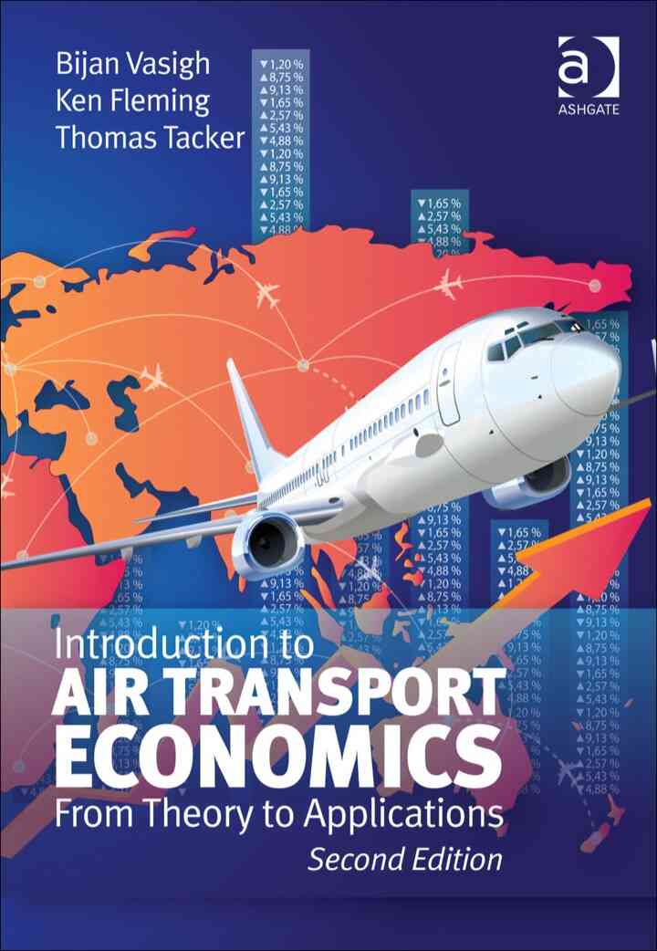 Introduction to Air Transport Economics: From Theory to Applications 2nd Edition