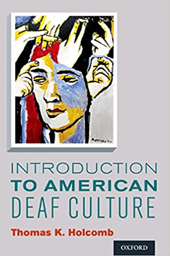 Introduction to American Deaf Culture (Professional Perspectives On Deafness: Evidence and Applications)