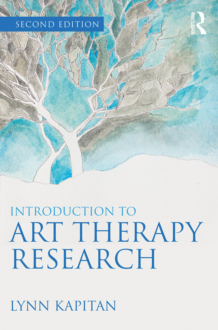 Introduction to Art Therapy Research 2nd Edition