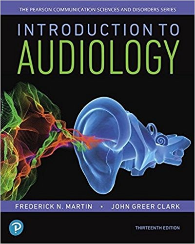 Introduction to Audiology 13th by Frederick N. Martin