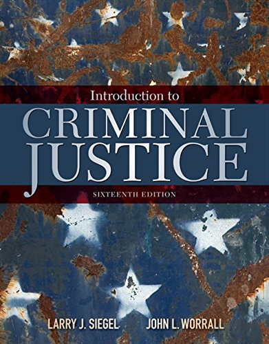 Introduction to Criminal Justice � 16th Edition