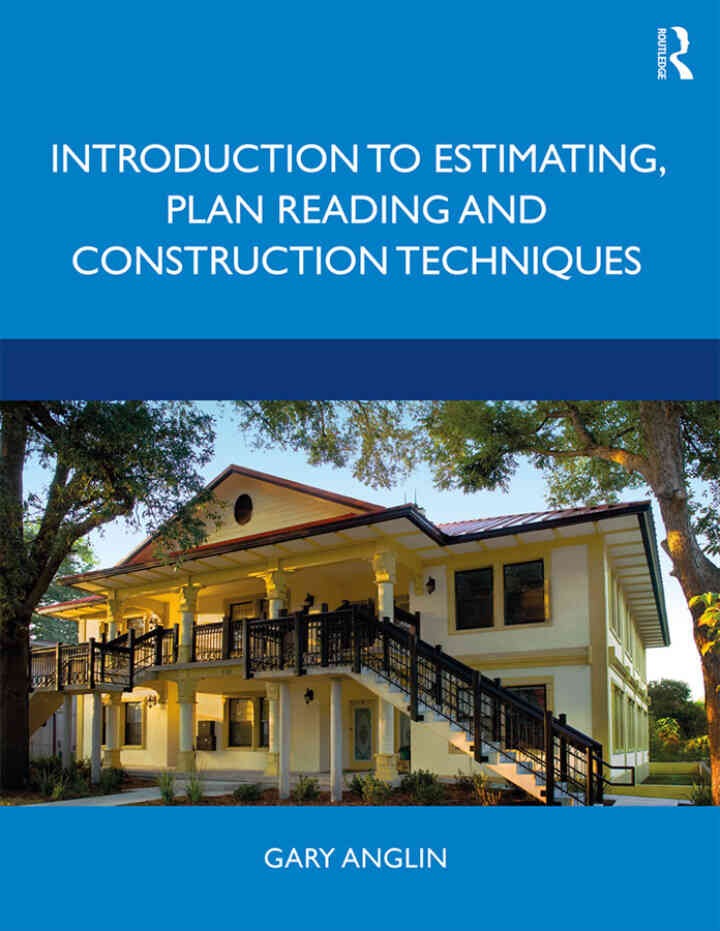 Introduction to Estimating, Plan Reading and Construction Techniques, 1st Edition