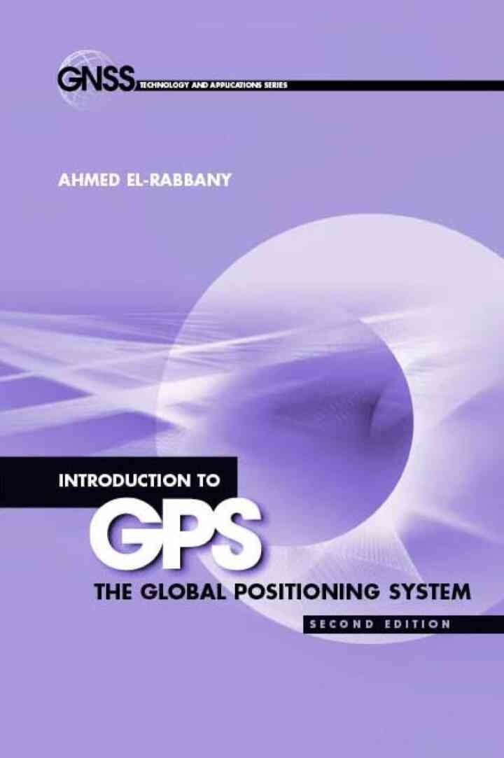 Introduction to GPS: The Global Positioning System, 2nd Edition