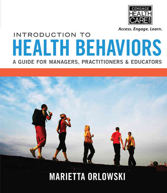 Introduction to Health Behaviors: A Guide for Managers Practitioners & Educators 1st Edition