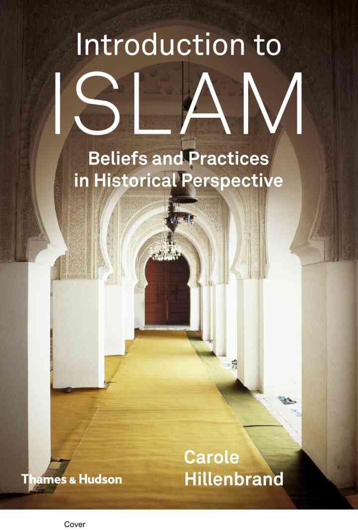 Introduction to Islam: Beliefs and Practices in Historical Perspective