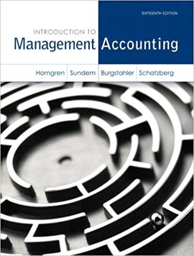 Introduction to Management Accounting 16th Edition