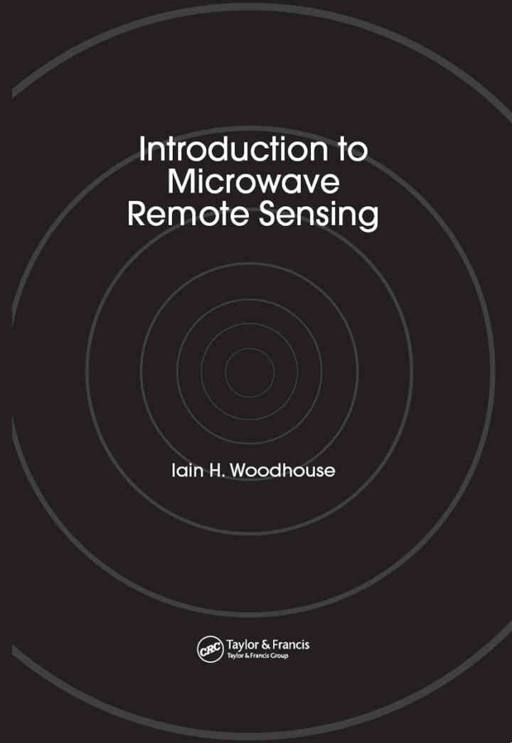 Introduction to Microwave Remote Sensing, 1st Edition