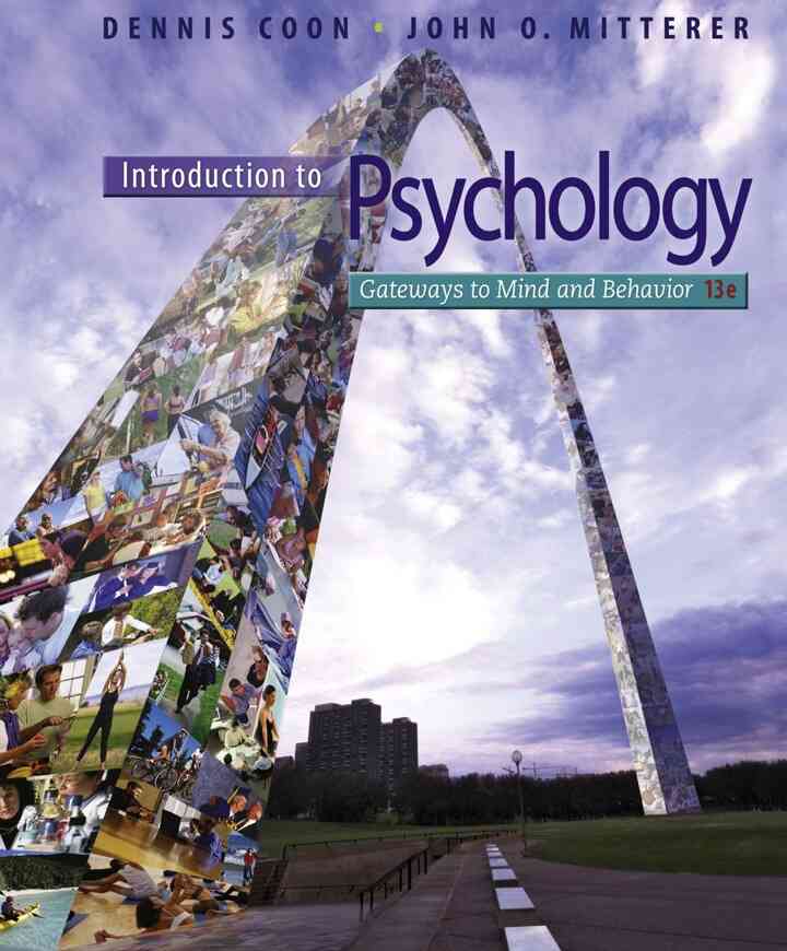 Introduction to Psychology: Gateways to Mind and Behavior with Concept Maps and Reviews 13th Edition