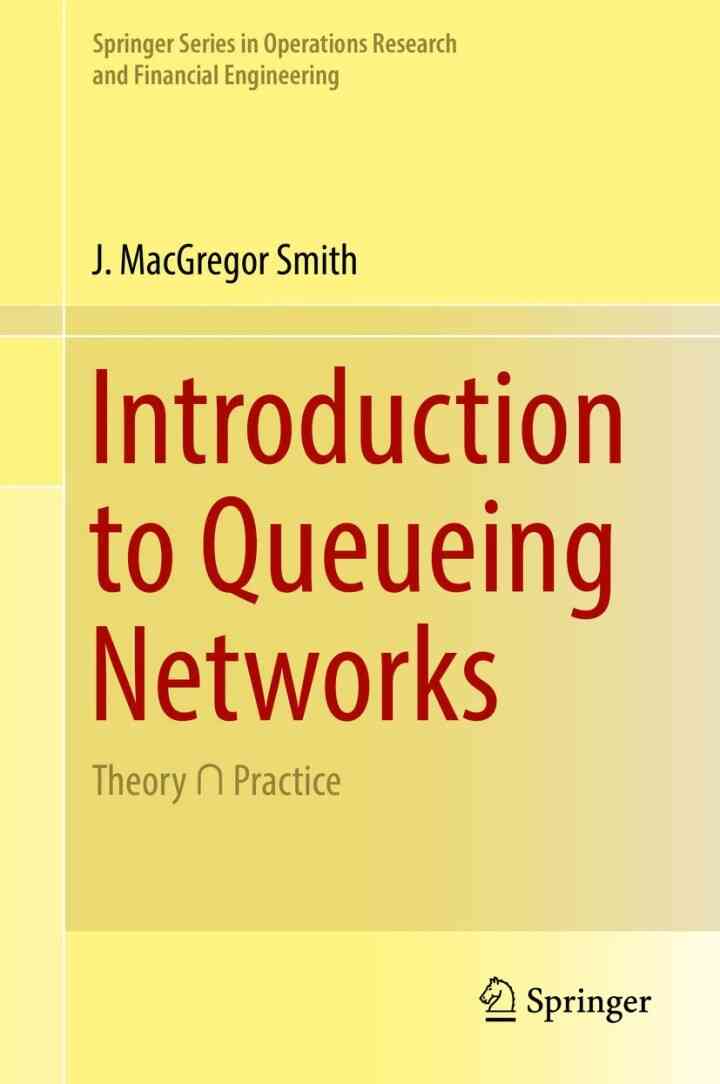 Introduction to Queueing Networks: Theory ? Practice