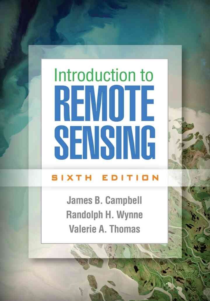 Introduction to Remote Sensing, 6th Edition