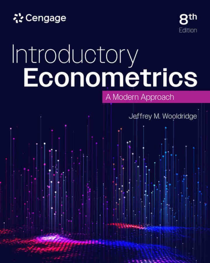 Introductory Econometrics: A Modern Approach, 8th Edition