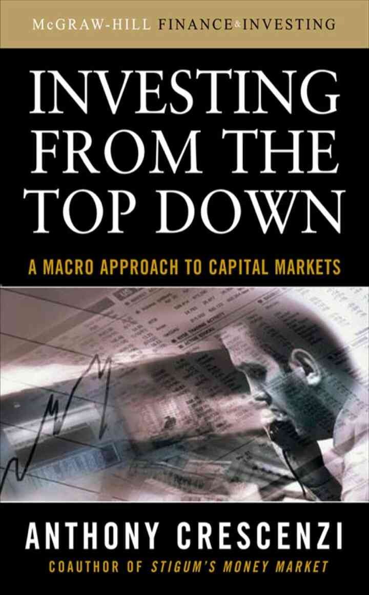 Investing From the Top Down: A Macro Approach to Capital Markets, 1st Edition