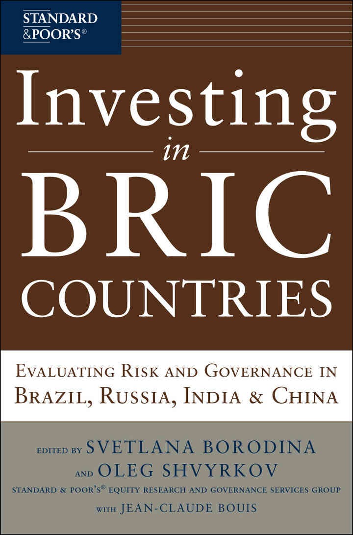 Investing in BRIC Countries: Evaluating Risk and Governance in Brazil, Russia, India, and China, 1st Edition