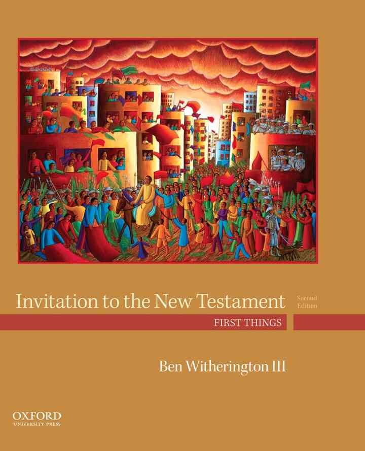 Invitation to the New Testament: First Things, 2nd Edition