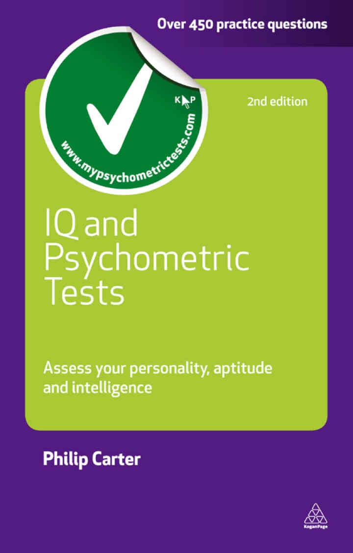 IQ and Psychometric Tests: Assess Your Personality Aptitude and Intelligence