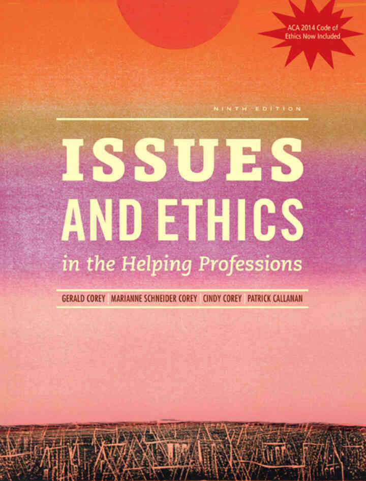 Issues and Ethics in the Helping Professions Updated with 2014 ACA Codes 9th Edition