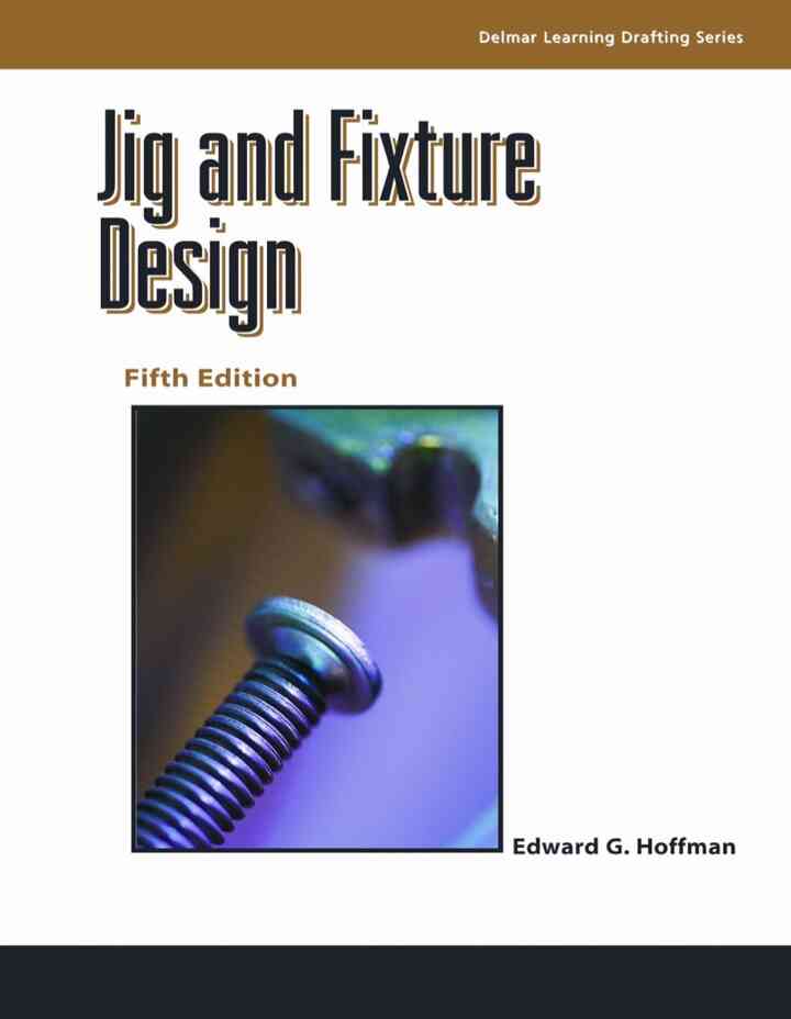 Jig and Fixture Design 5th Edition
