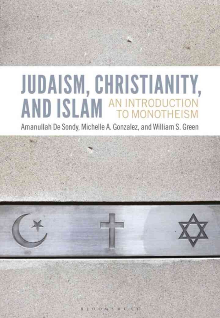 Judaism, Christianity, and Islam: An Introduction to Monotheism, 1st Edition