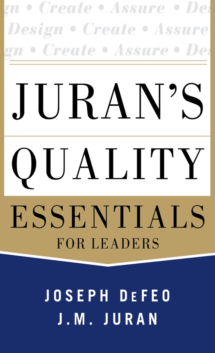 Juran's Quality Essentials: For Leaders