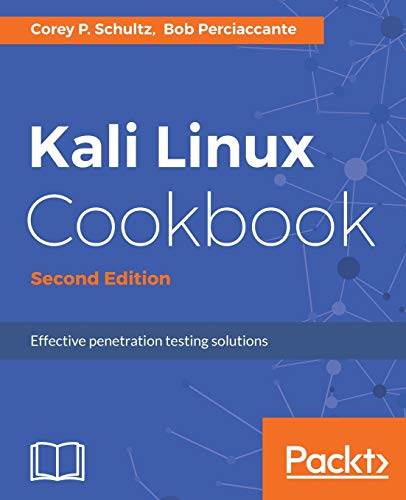 Kali Linux Cookbook: Effective Penetration Testing Solutions (2nd Edition)
