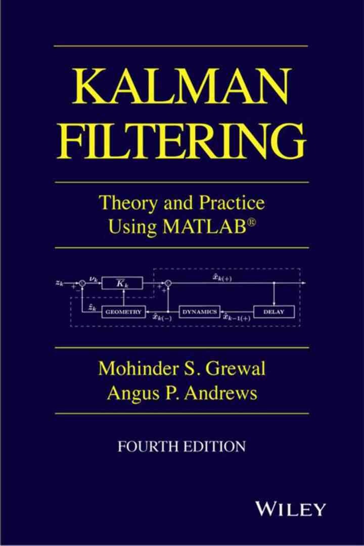 Kalman Filtering: Theory and Practice with MATLAB, 4th Edition