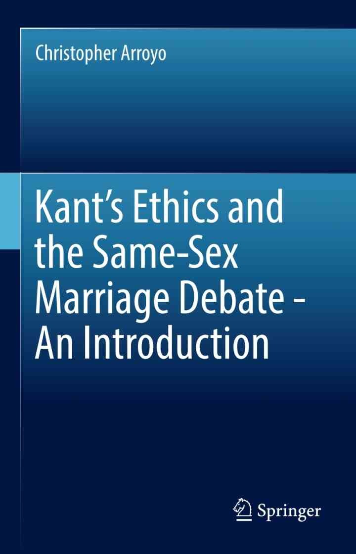 Kant’s Ethics and the Same-Sex Marriage Debate - An Introduction