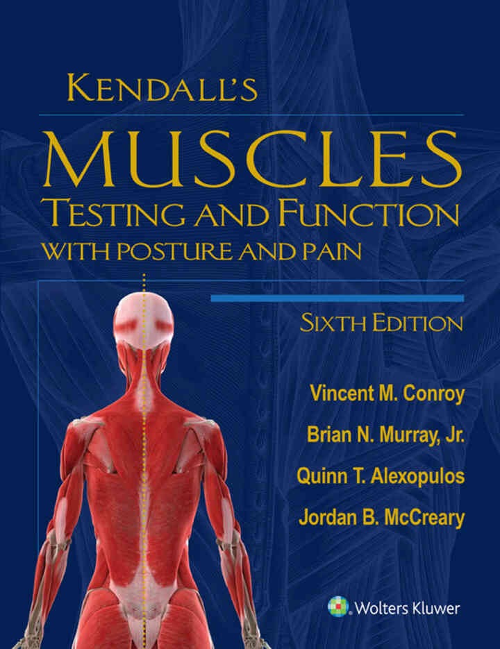 Kendall's Muscles: Testing and Function with Posture and Pain, 6th Edition