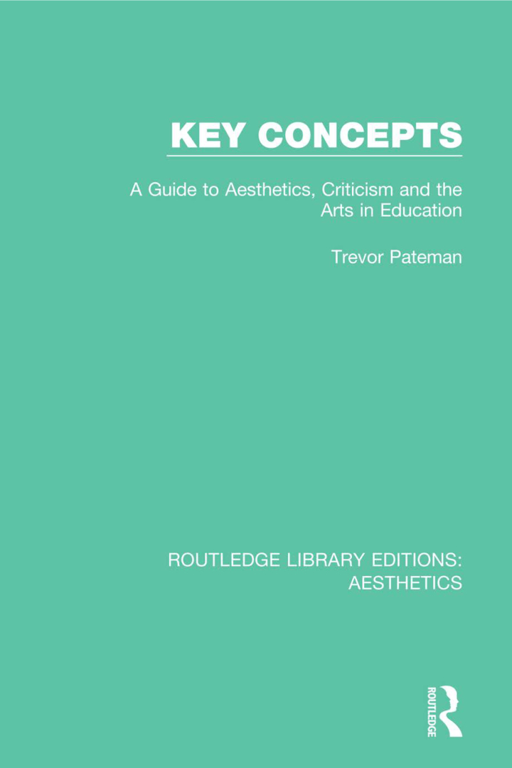 Key Concepts: A Guide to Aesthetics Criticism and the Arts in Education