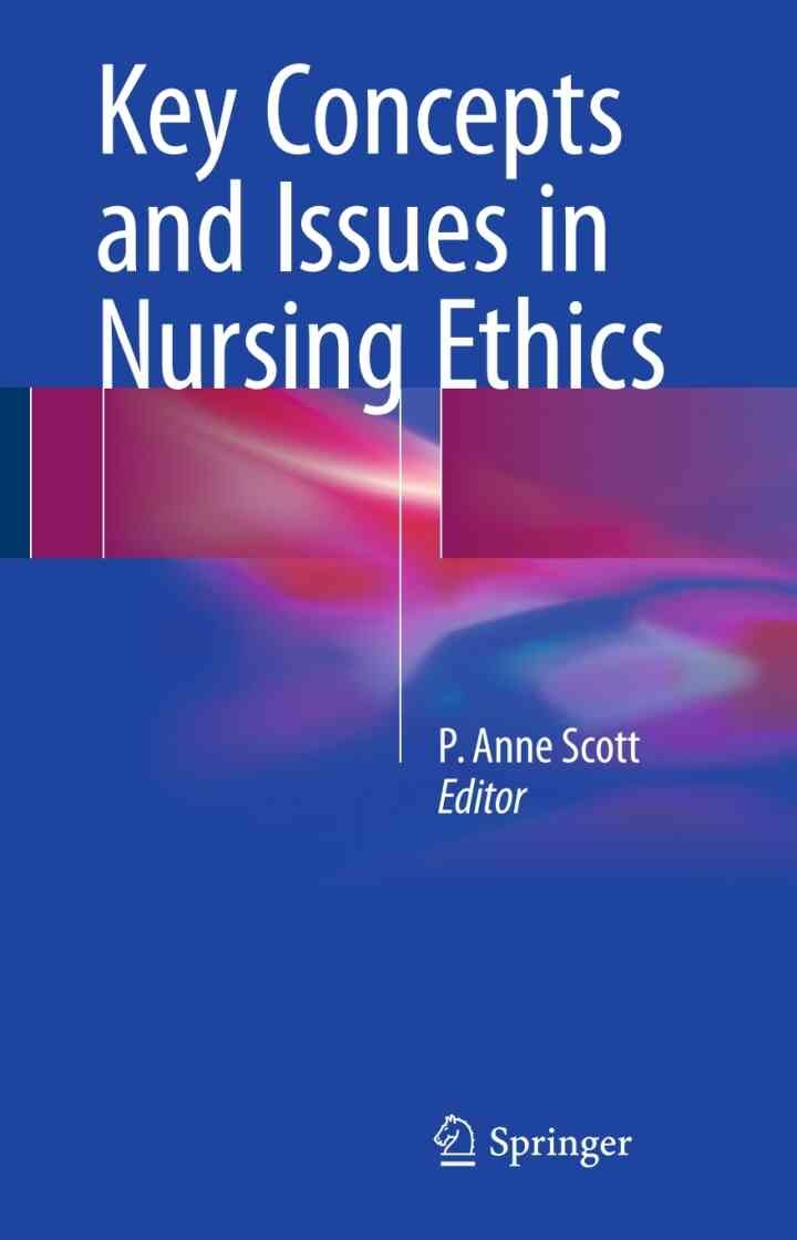 Key Concepts and Issues in Nursing Ethics