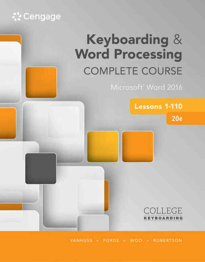 Keyboarding and Word Processing Complete Course Lessons 1-110: Microsoft Word 2016, 20th Edition
