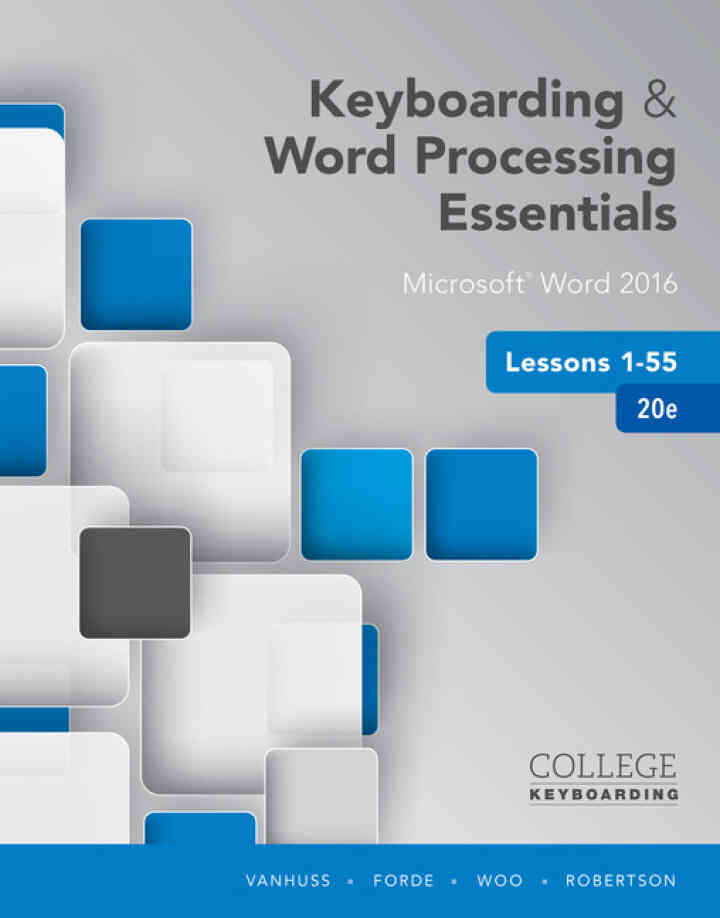 Keyboarding and Word Processing Essentials Lessons 1-55: Microsoft? Word 2016 20th Edition
