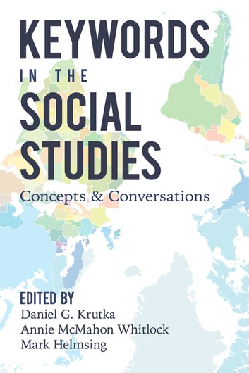 Keywords in the Social Studies: Concepts and Conversations