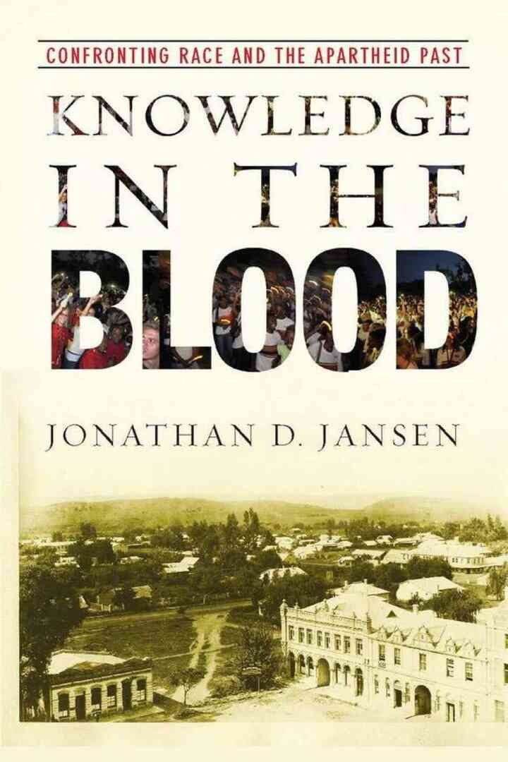Knowledge in the Blood: Confronting Race and the Apartheid Past, 1st Edition