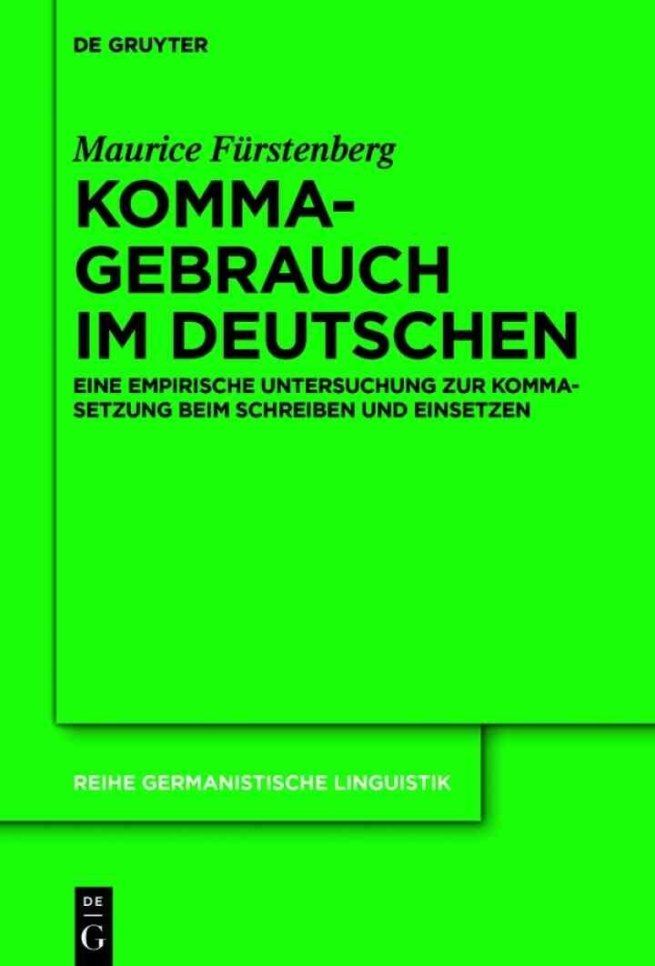 Kommagebrauch im Deutschen: Eine empirische Untersuchung zur Kommasetzung beim Schreiben und Einsetzen