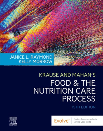 Krause and Mahan�s Food & the Nutrition Care Process, 15E
