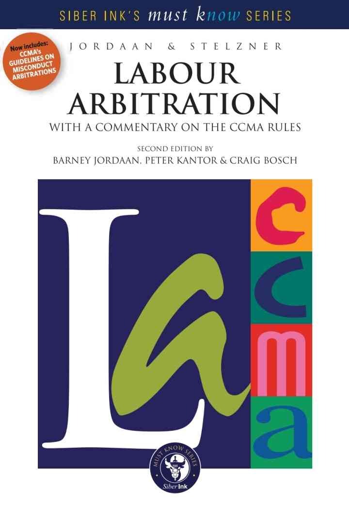 Labour Arbitration: With a Commentary on the CCMA Rules