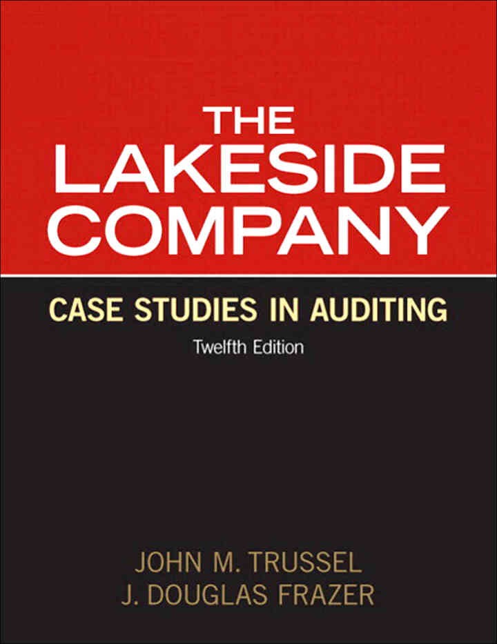 Lakeside Company: Case Studies in Auditing, 12th Edition